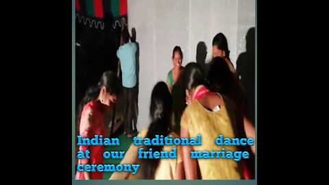 Indian traditional dance at my friend's marriage