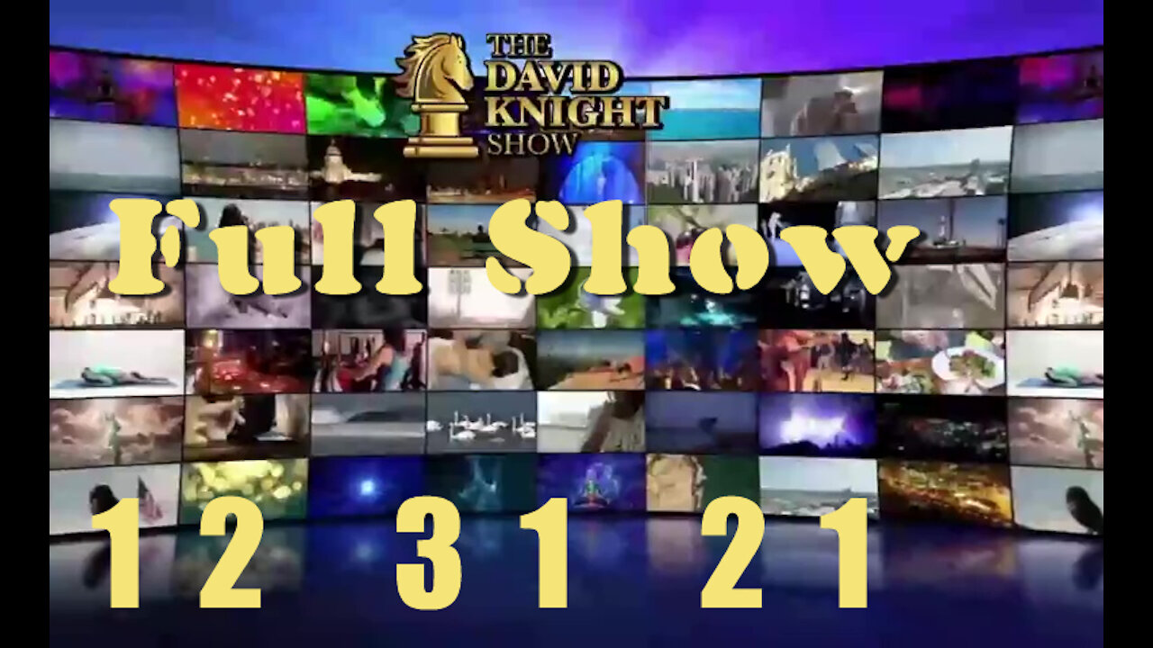 DAVID KNIGHT (Full Show) - 12_31_21 Friday