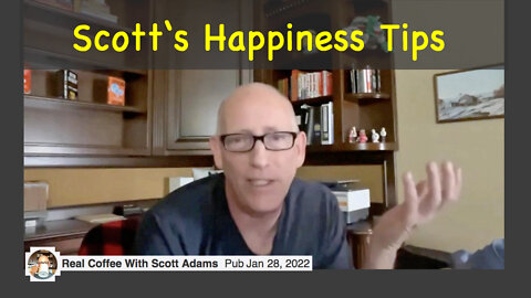 Scott‘s Happiness Tips