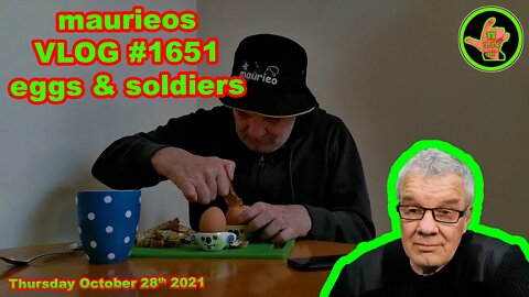 maurieos VLOG #1651 eggs & soldiers