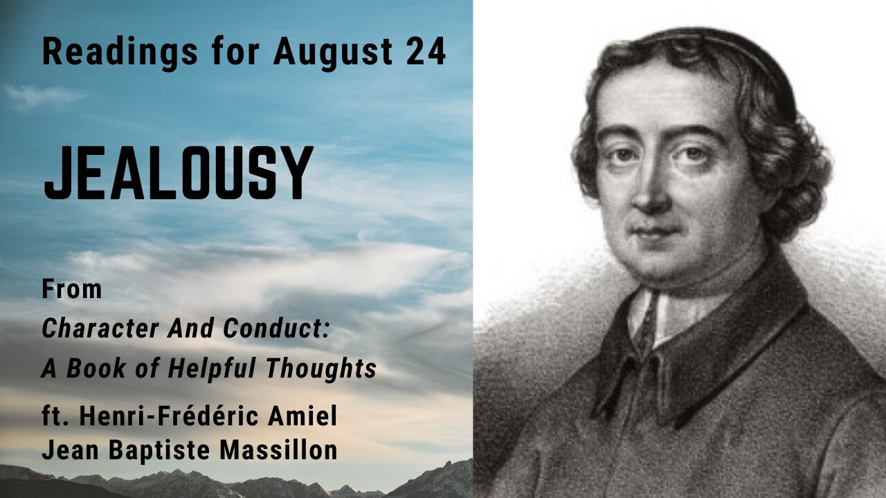 Jealousy I: Day 234 readings from "Character And Conduct" - August 24