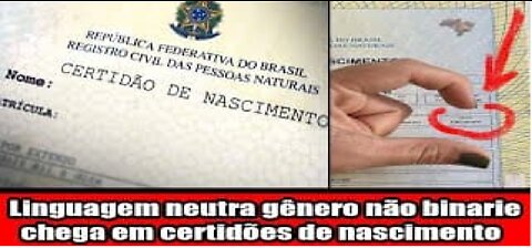 Linguagem neutra gênero não binarie chega em certidões de nascimento