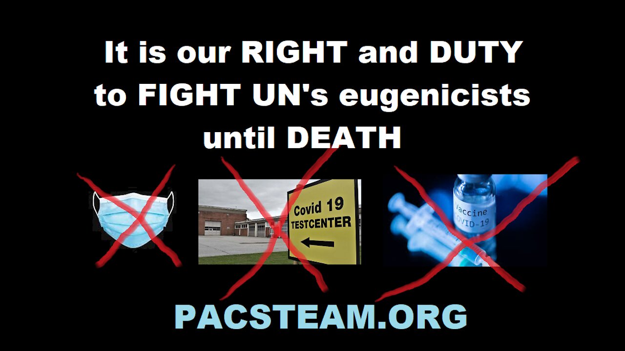 It is our RIGHT and DUTY to FIGHT UN's eugenicists until DEATH