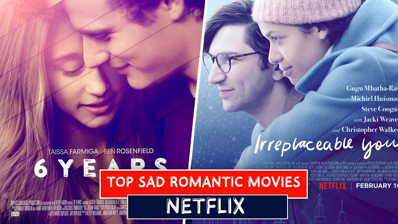 Top Sad Romantic Movies On Netflix | Most Watched Movies on Netflix | Best Netflix