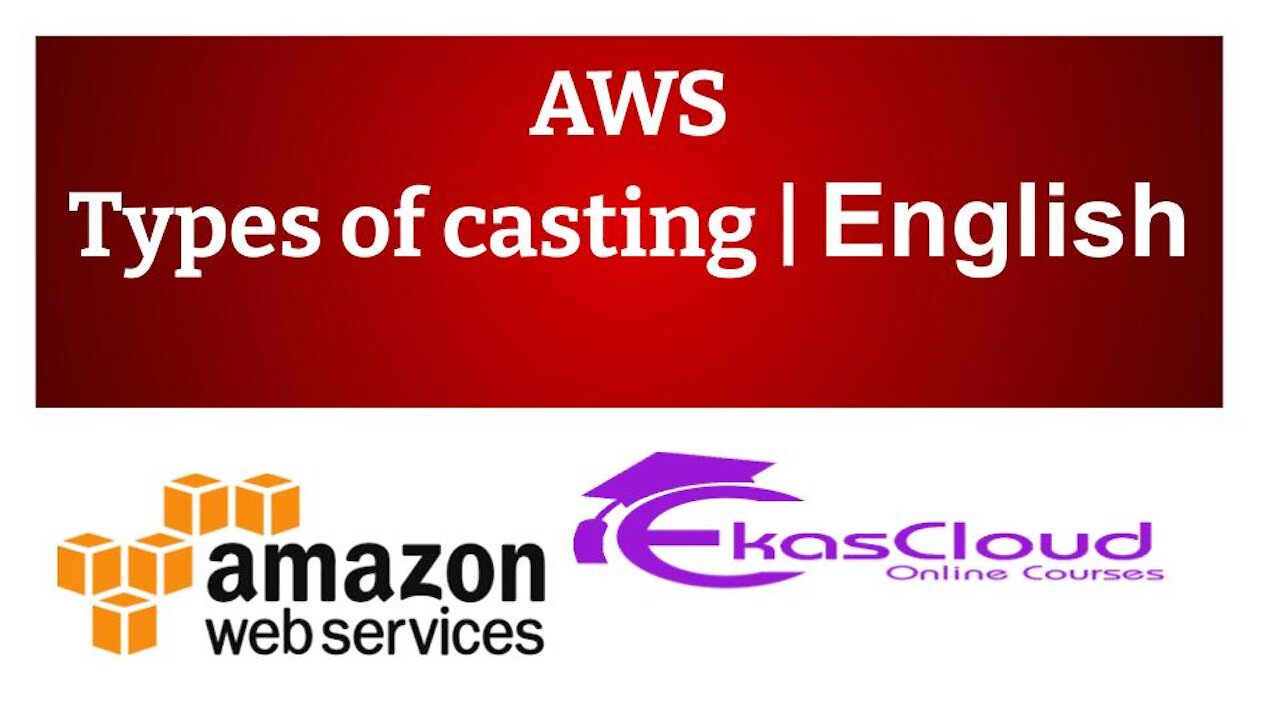 #AWS Type of Casting | Ekascloud | English