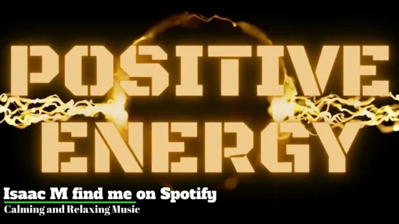 Positive Energy | Relaxing Music | Nov 28 | Isaac M