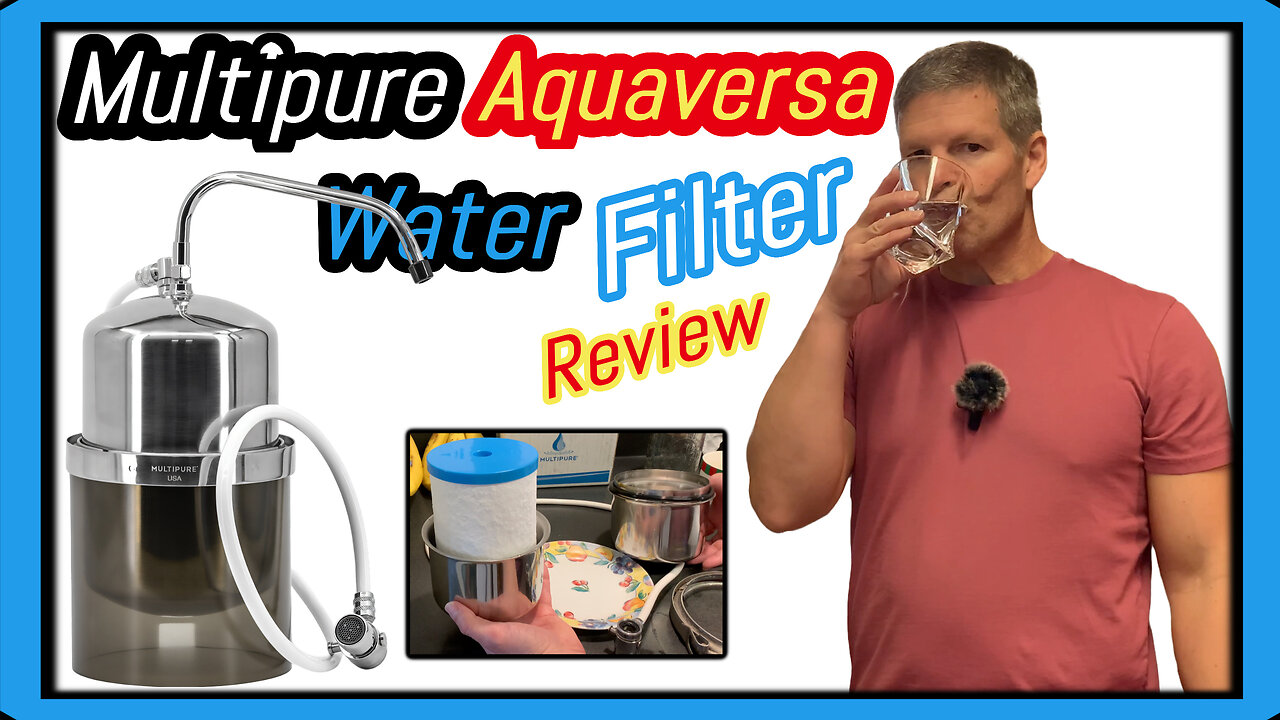 Multipure Aquaversa MP750 Water Filter Review and Filter Installation