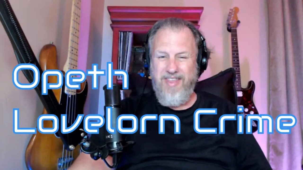 Opeth - Lovelorn Crime - First Listen/Reaction