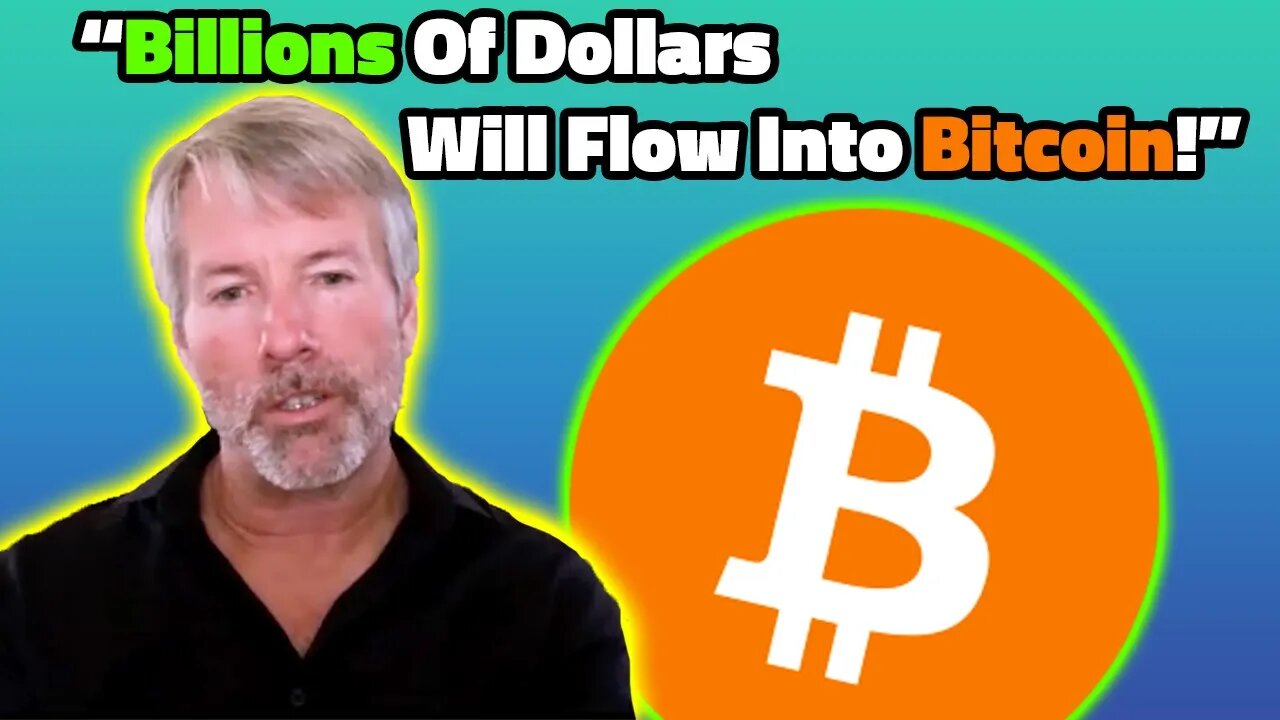 "Billions of dollars will flow into Bitcoin.” - Michael Saylor On ETF Approval