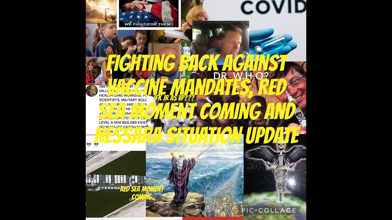 SITUATION UPDATE: Nessara, JFK Jr, Evergreen & vaccines