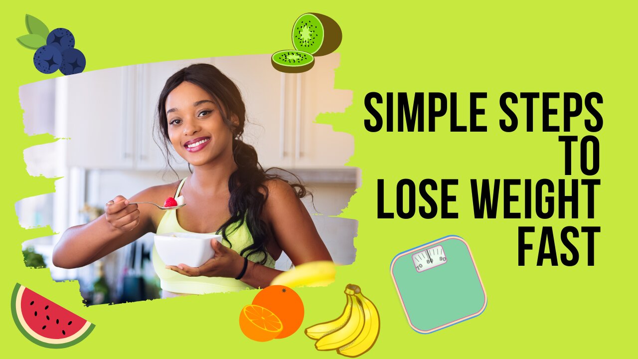 Simple steps to lose weight fast