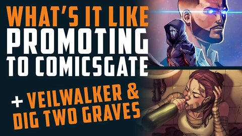 What's it like promoting to CG? + VeilWalker & Dig Two Graves are closing soon!