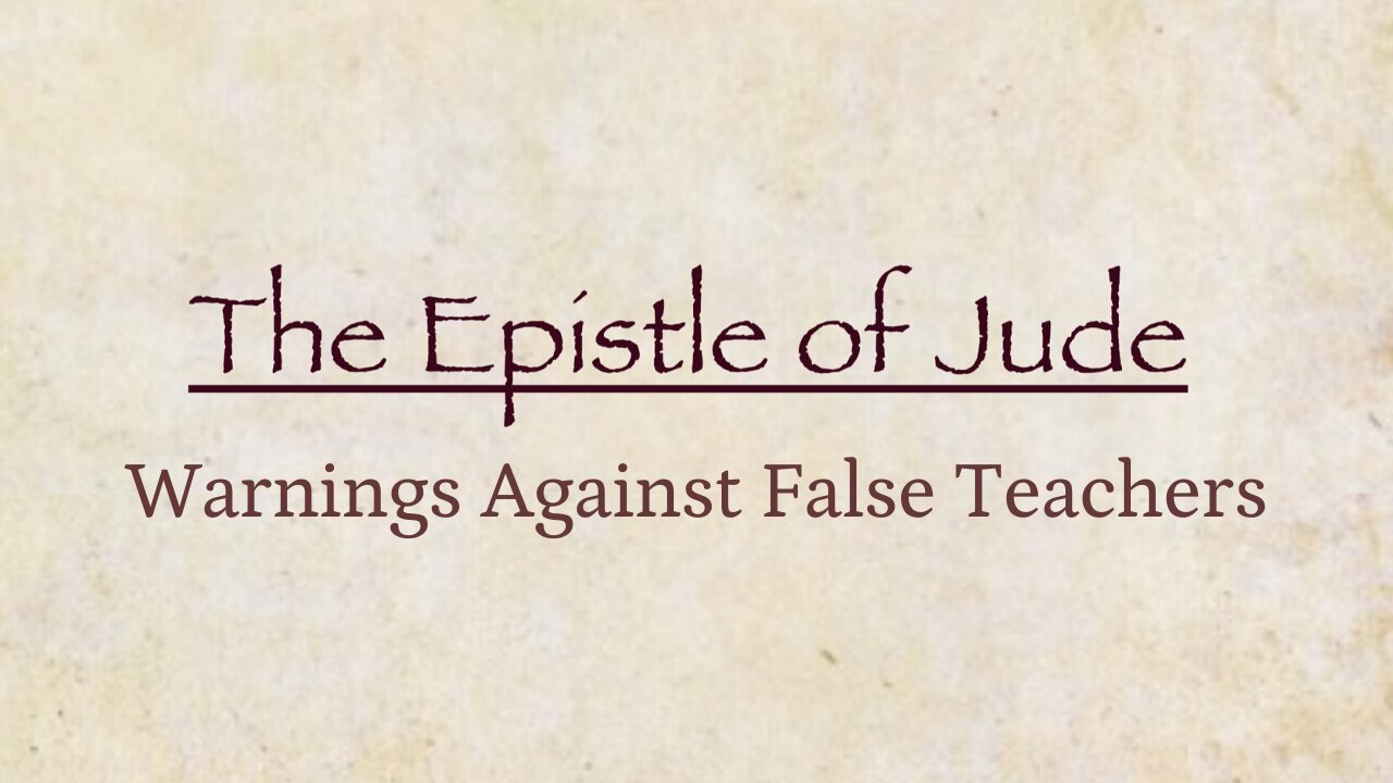 Jude - Warnings Against False Teachers