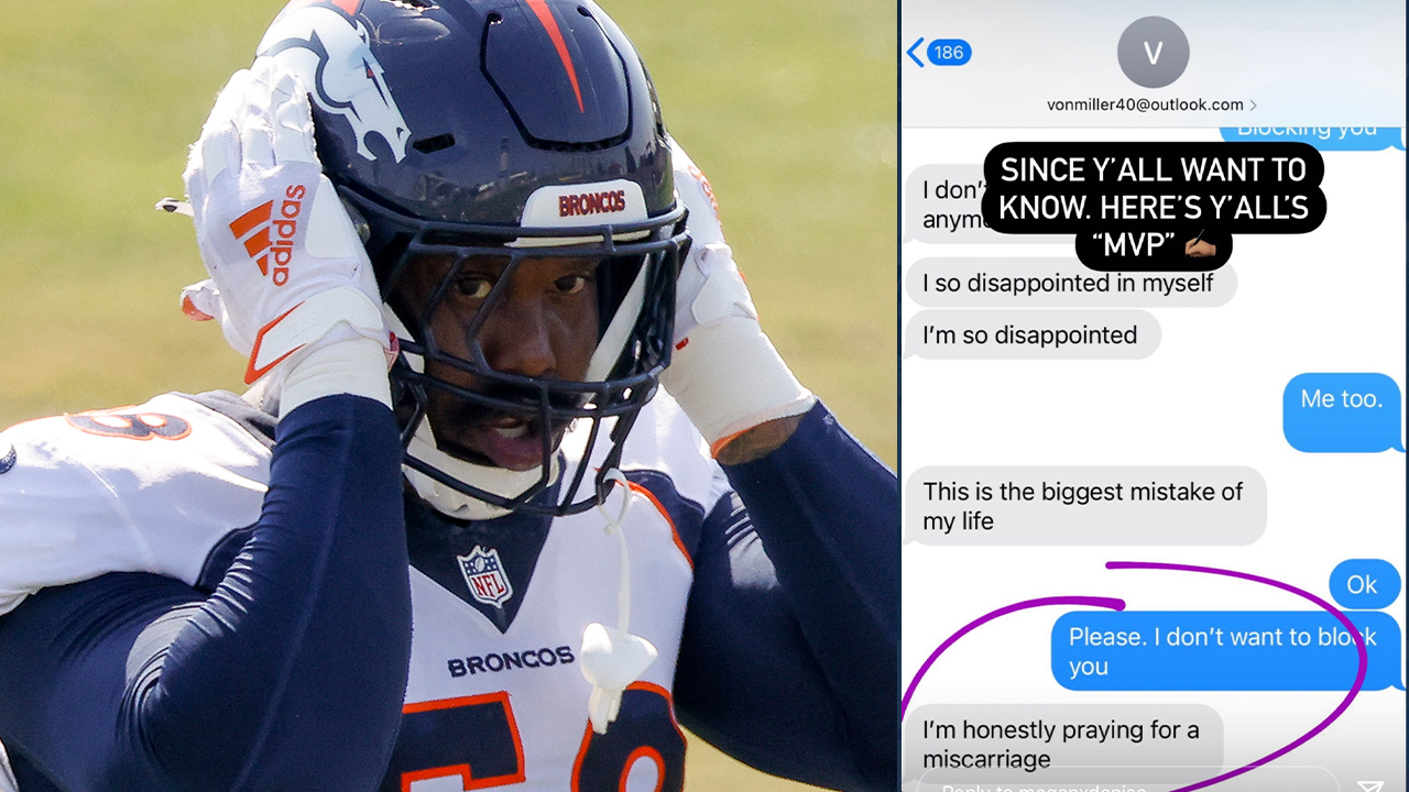 Von Miller Calls Fake News On His Ex-Fiancée Exposing Him For Saying He Hopes She Loses Their Child