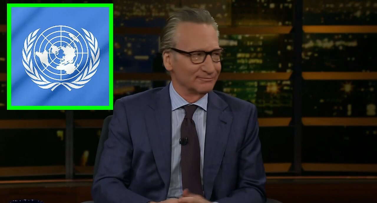 Bill Maher ADMITS the United Nations is a ‘joke’