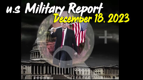 u.s Military Report December 18, 2023