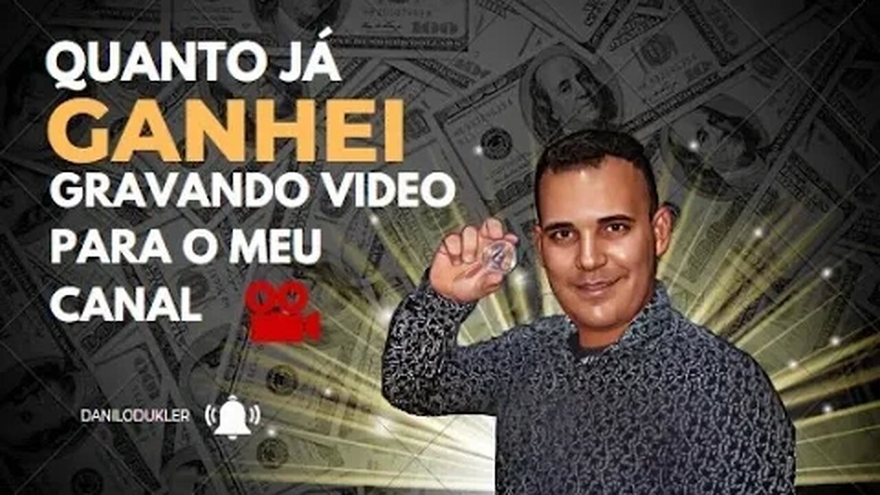 Quanto já ganhei gravando video para o meu canal