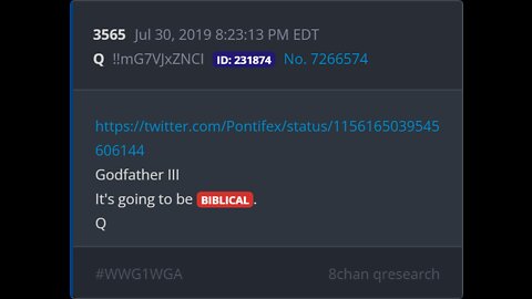 [Q3565, 30-Jul-2019] It's Going To Biblical. WWG1WGA