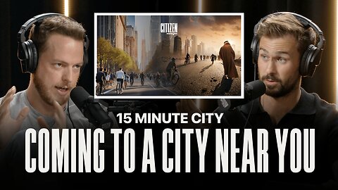 15-Minute City: Control or Viable Solution? | Citizen | 015