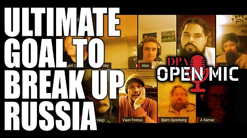 The ultimate goal is to break up Russia | DPA Open Mic