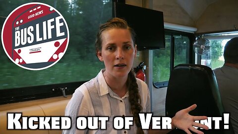 We were Kicked out of Vermont!