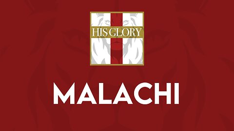 His Glory Bible Studies - Malachi 1-4