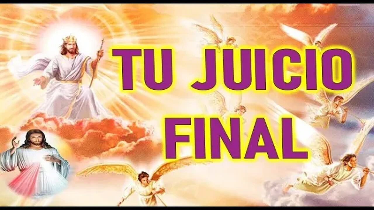 TU JUICIO FINAL - JESUCRISTO REY A DANIELDE MARÍA