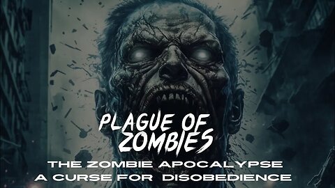 Plague of Zombies! A curse for disobedience. Sharing links and song at bottom.