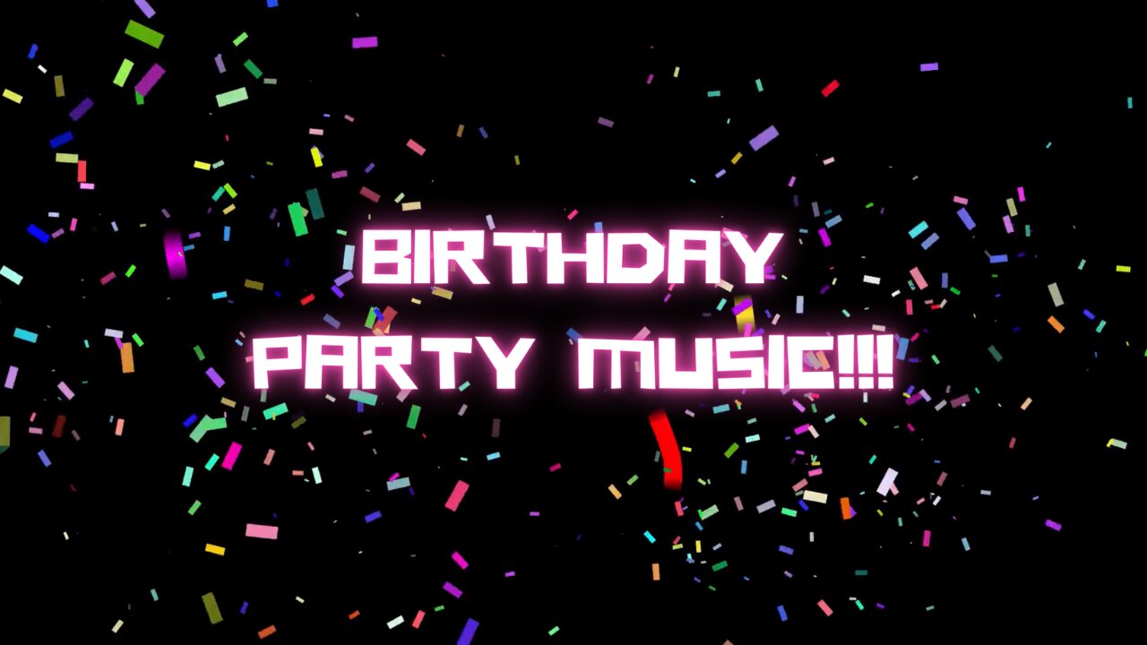 Happy Birthday Party Music. Kids Party Music. Dance Party For Kids. Happy Kids Celebration.