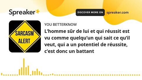 L’homme sûr de lui et qui réussit est vu comme quelqu’un qui sait ce qu’il veut, qui a un potentiel