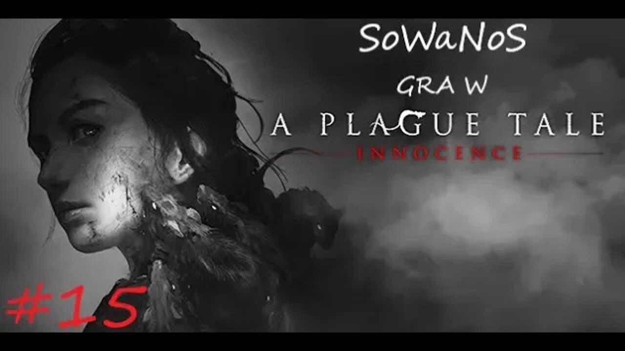 A Plague Tale Innocence #15 (ODC.15)- Mamy nowa bron na szczury