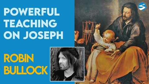 Robin Bullock: Powerful Teaching on Joseph, the Earthly Father of Jesus | Dec 20 2021