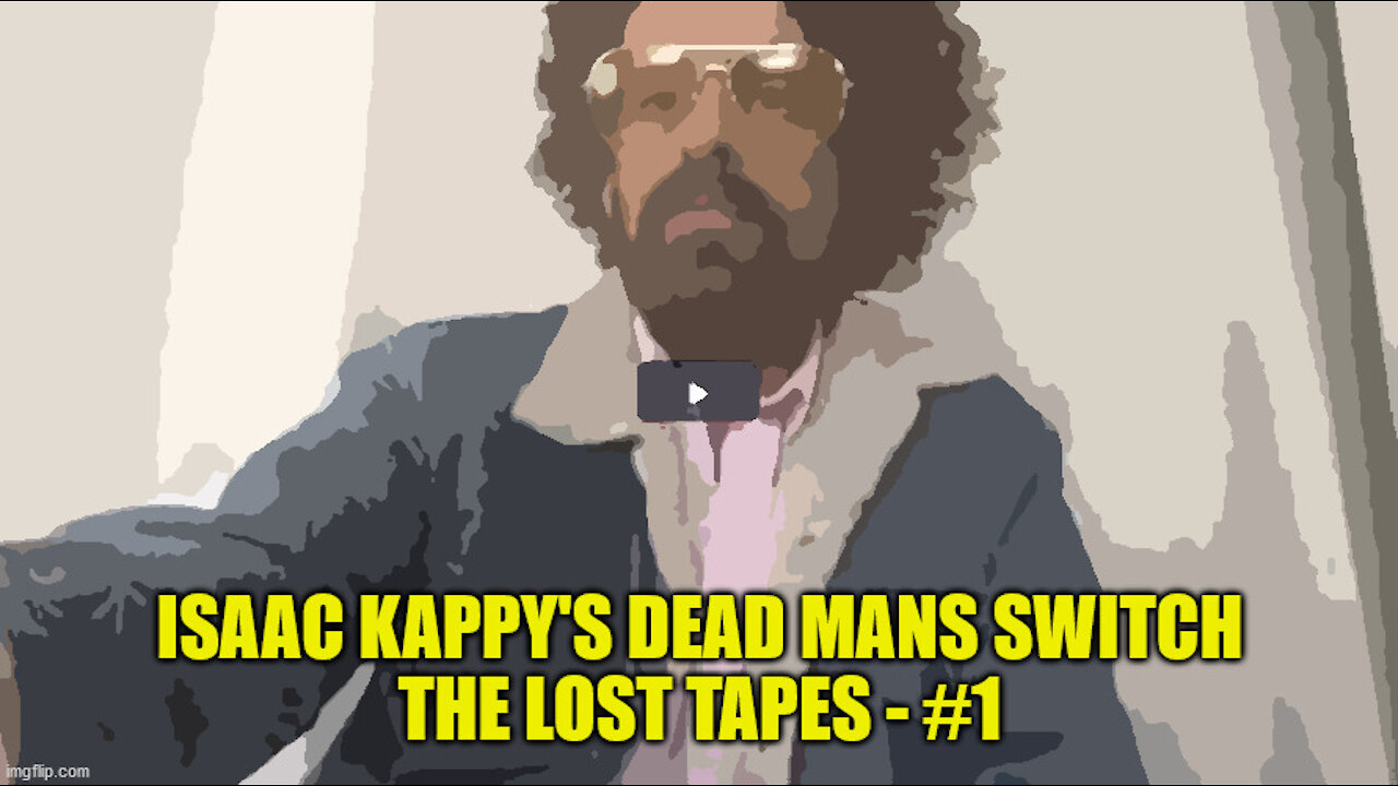 ISAAC KAPPY's DEAD MANS SWITCH – The LOST Tapes - #1