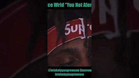 Juice Wrld “You Not Alone”