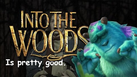 Joel recaps "Into the Woods"