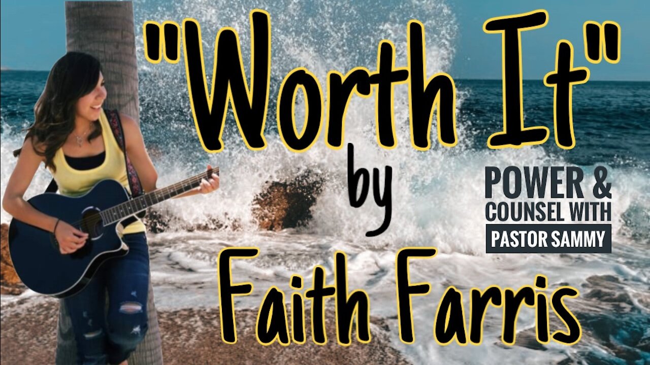 "Worth It" written by Faith Farris