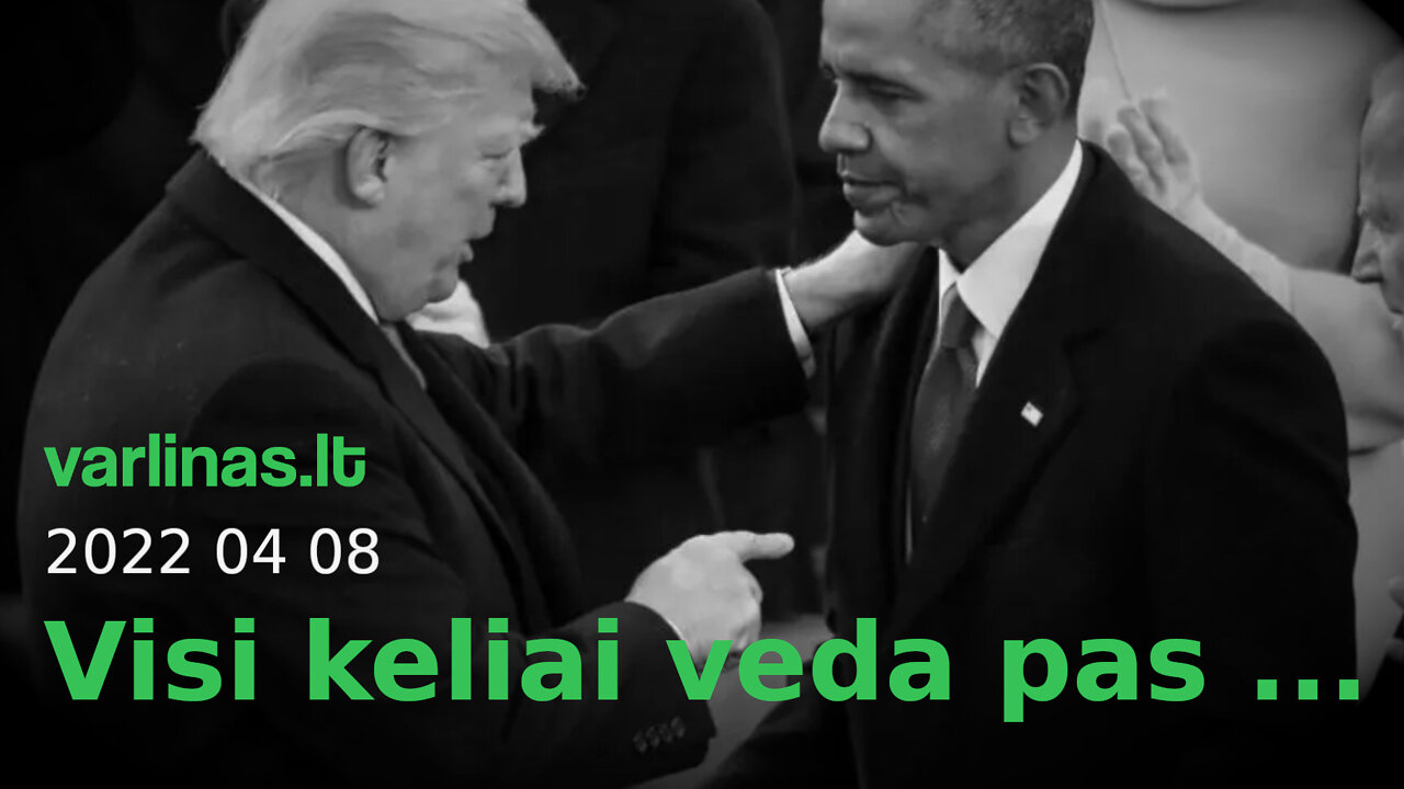 Varlinas tiesiogiai - 2022 04 10 - Visi keliai veda pas... 2 dalis