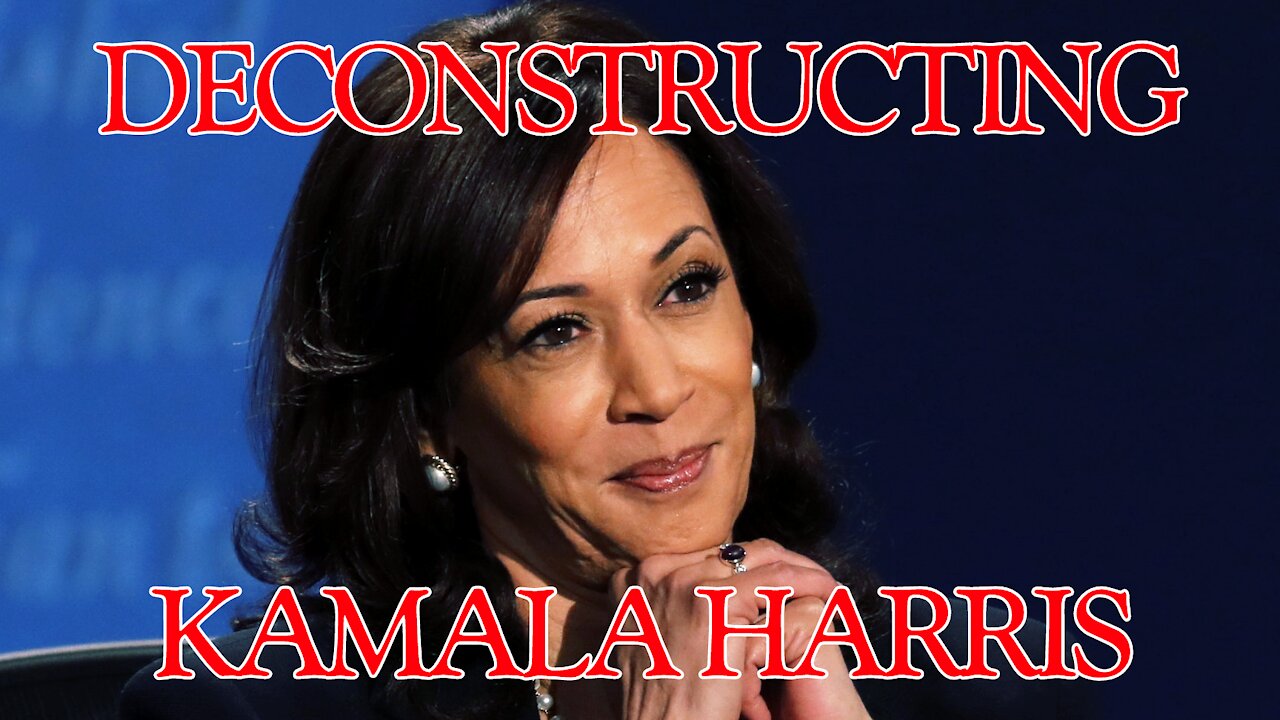 Deconstructing Kamala Harris