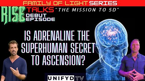 RISE TALKS DEBUT EPISODE: IS ADRENALINE THE SECRET TO 5D?