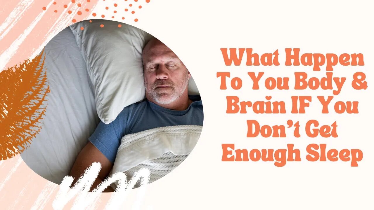 What Happen To You Body & Brain IF You Don't Get Enough Sleep