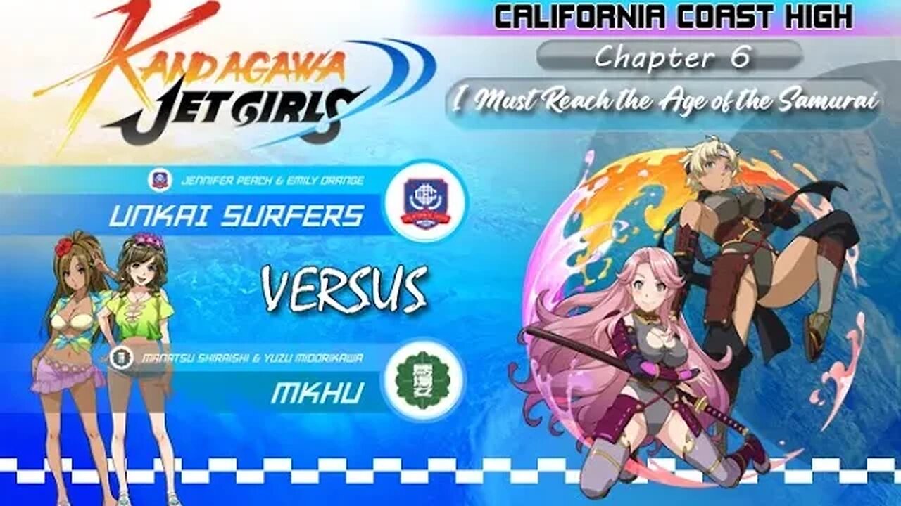 Kandagawa Jet Girls [California Coast High Arc] Chapter 6 - I Must Reach the Age of the Samurai(PS4)