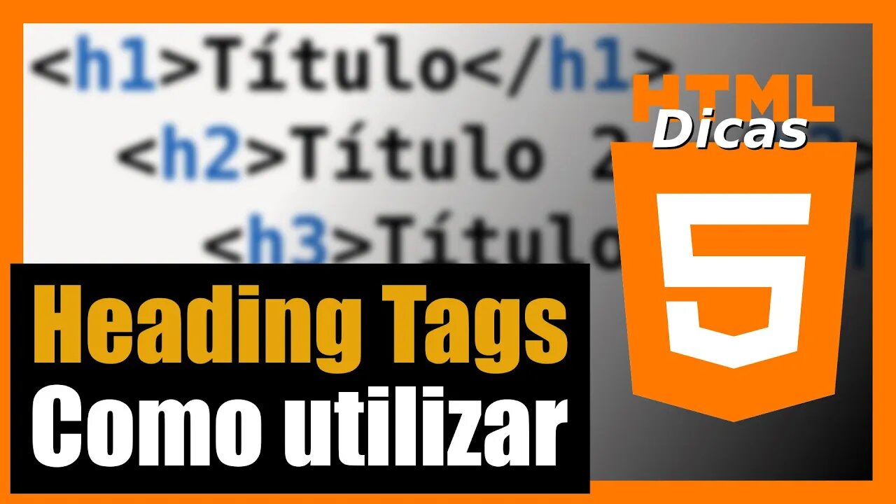 COMO UTILIZAR CORRETAMENTE HEADING TAGS DO HTML [Tags de Cabeçalho]