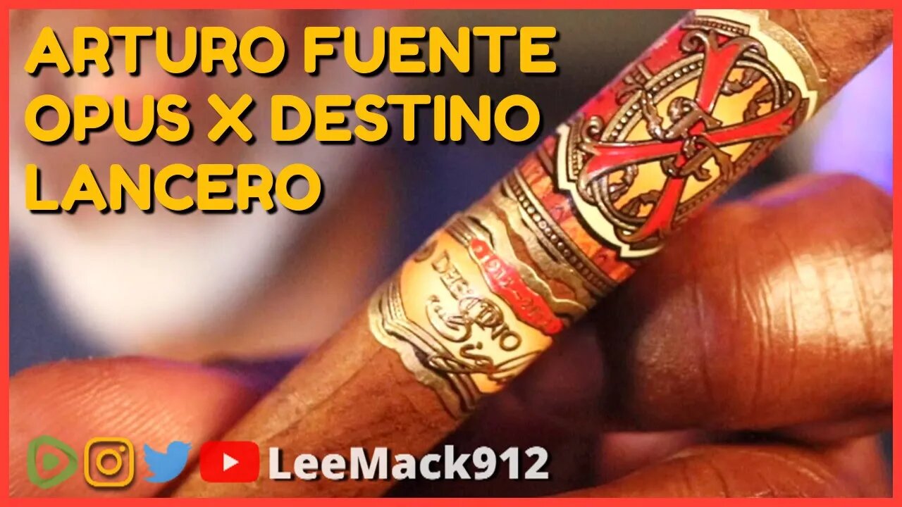 Arturo Fuento Opus X Destino Lancero Cigar Review | #leemack912 (S09 E67).