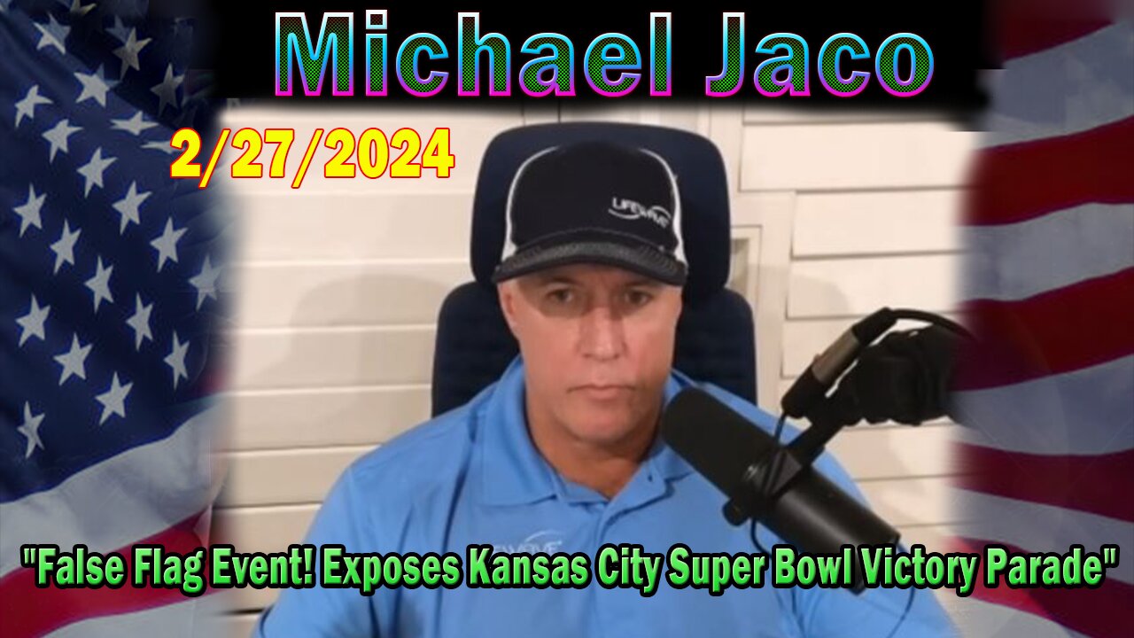 Michael Jaco Update Today Feb 27: "False Flag Event! Exposes Kansas City Super Bowl Victory Parade"