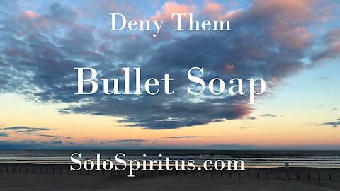 Bullet Soap