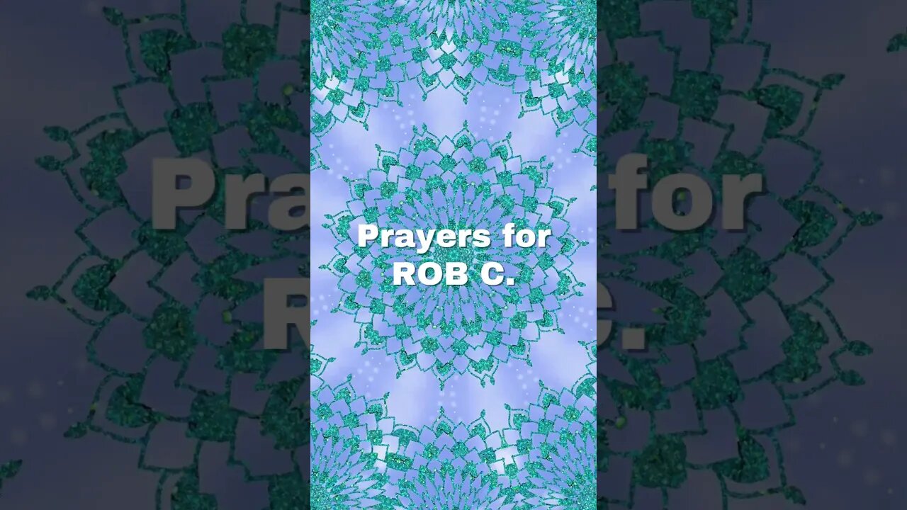 🙏 Prayer Chain for Rob C. 🙏