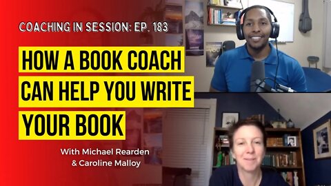 How A Book Coach Can help You Write Your Book | In Session with Caroline Malloy