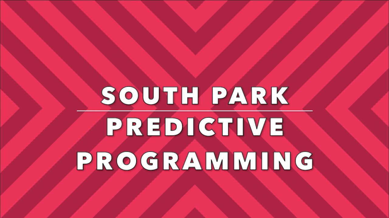 SOUTH PARK PREDICTIVE PROGRAMMING