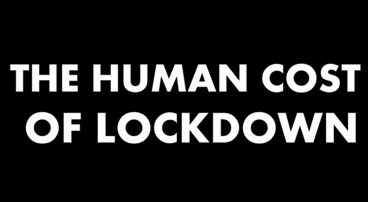 The Human Cost of Lockdowns