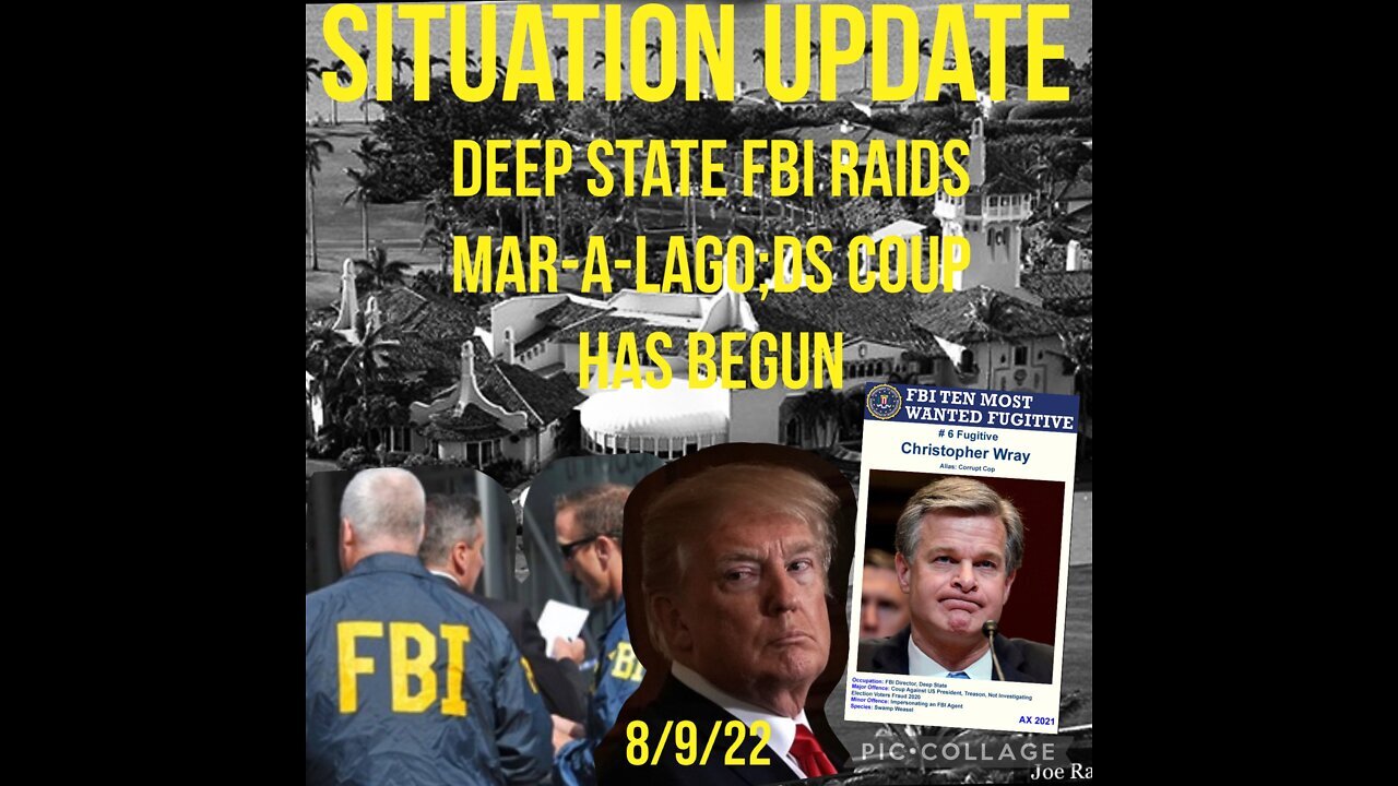 Situation Update 8/9/22 ~ Trump - FBI - White Hats Intel